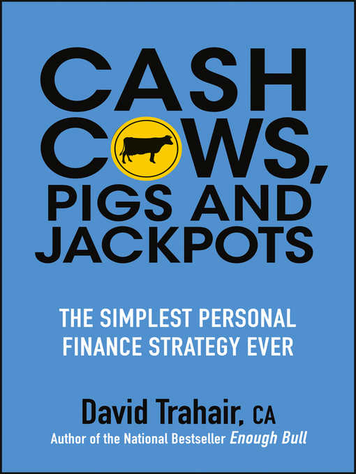 Title details for Cash Cows, Pigs and Jackpots by David Trahair - Available